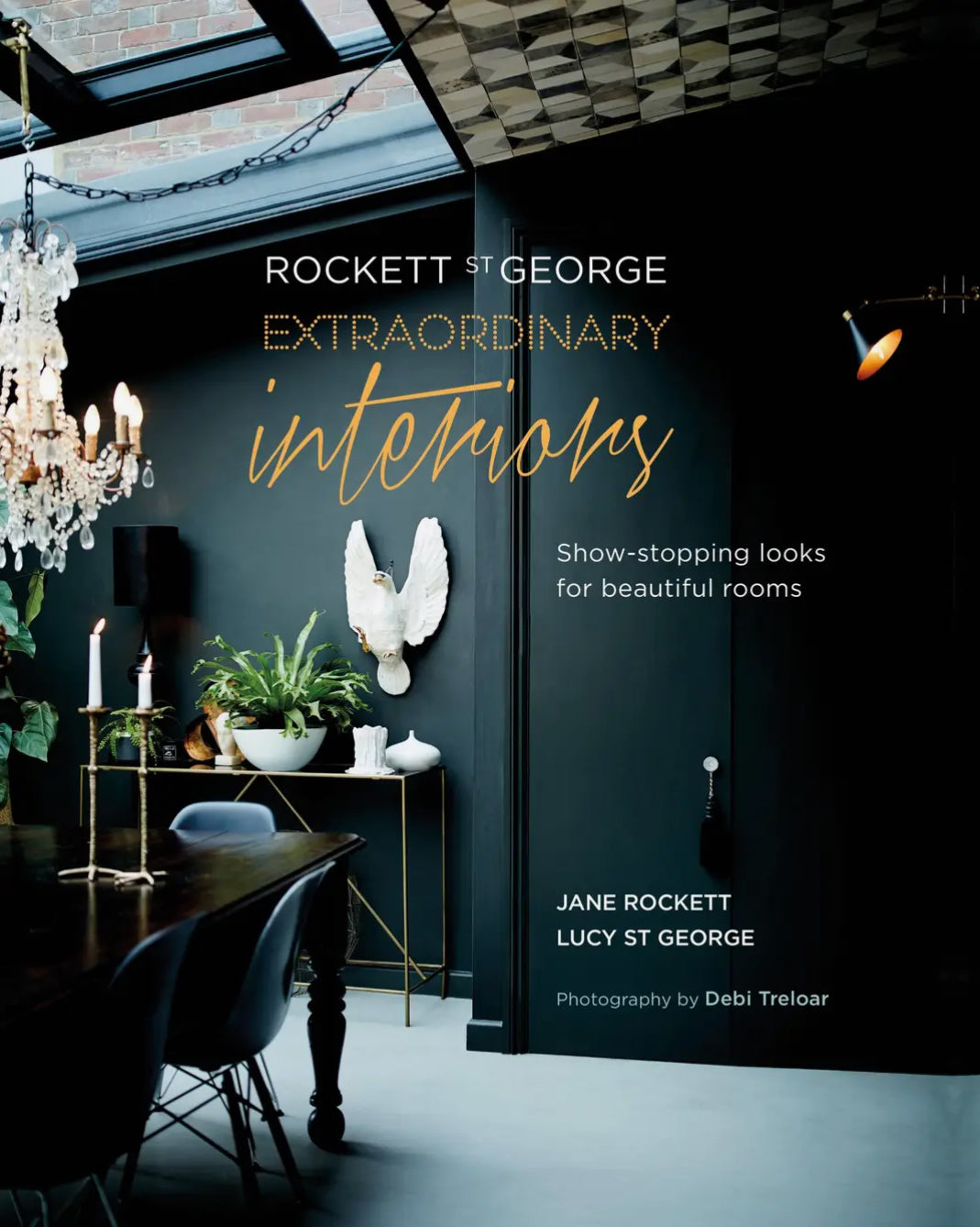 Rockett St George: Extraordinary interiors